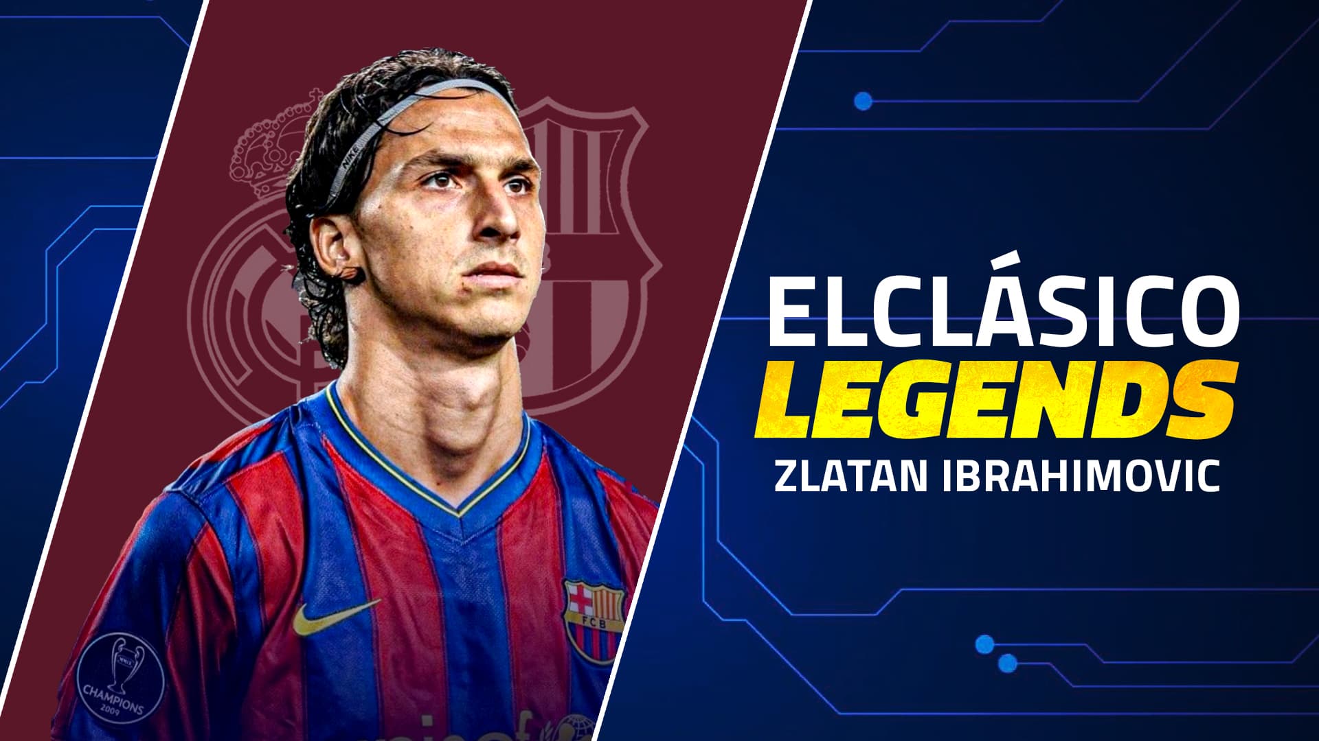 ElClásico Legends — Zlatan Ibrahimović editorial spotlight